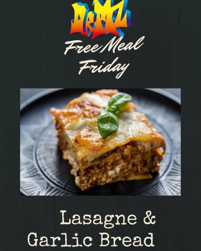 This week our free meal is Lasagne and Garlic bread.