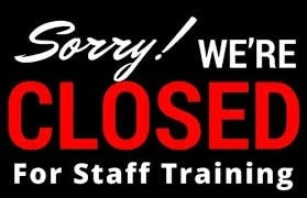 We are closed this evening for staff training.